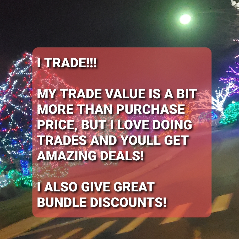 I TRADE AND DO HUGE BUNDLE DISCOUNTS!!
